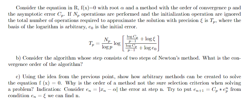 Solved Consider the equation in R, f(x)=0 with root a and a | Chegg.com