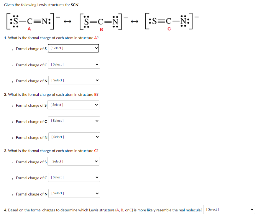 Solved Given the following Lewis structures for SCN : S-C=N | Chegg.com