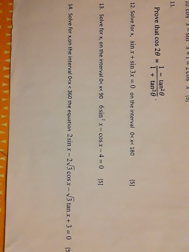 Solved 10. COS X-Sin = 2 COS 15 11. 1 - tan20 Prove that cos | Chegg.com