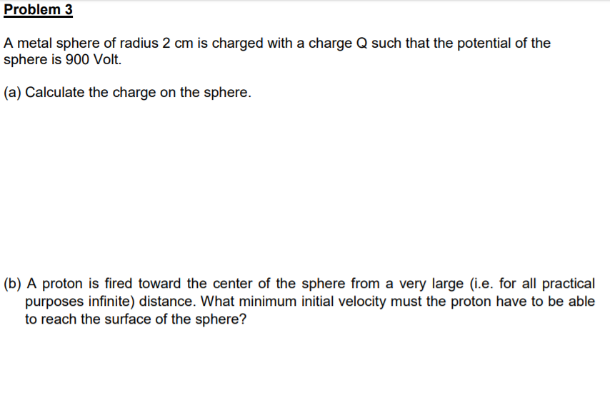 Solved Problem 3 A metal sphere of radius 2 cm is charged | Chegg.com