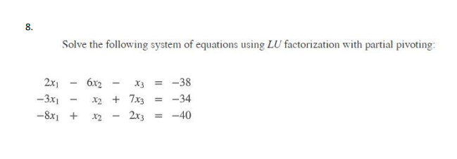 Solved Solve The Following System Of Equations Using LU | Chegg.com