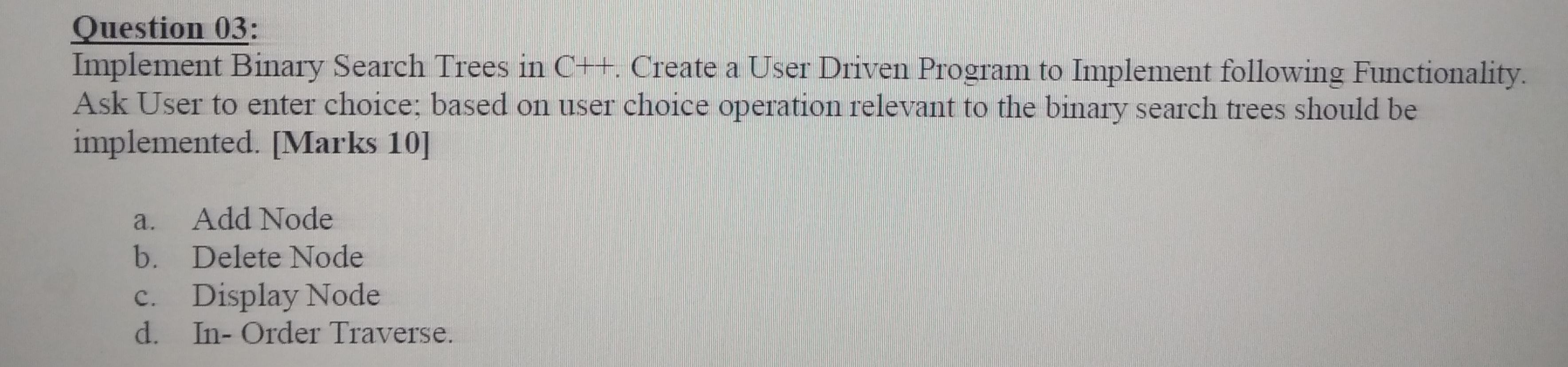 Solved Question 03: Implement Binary Search Trees in C++. | Chegg.com