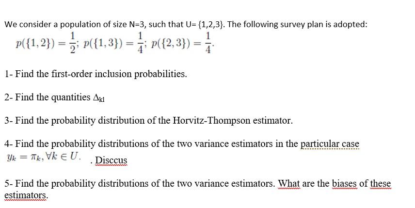 We consider a population of size N=3, such that | Chegg.com