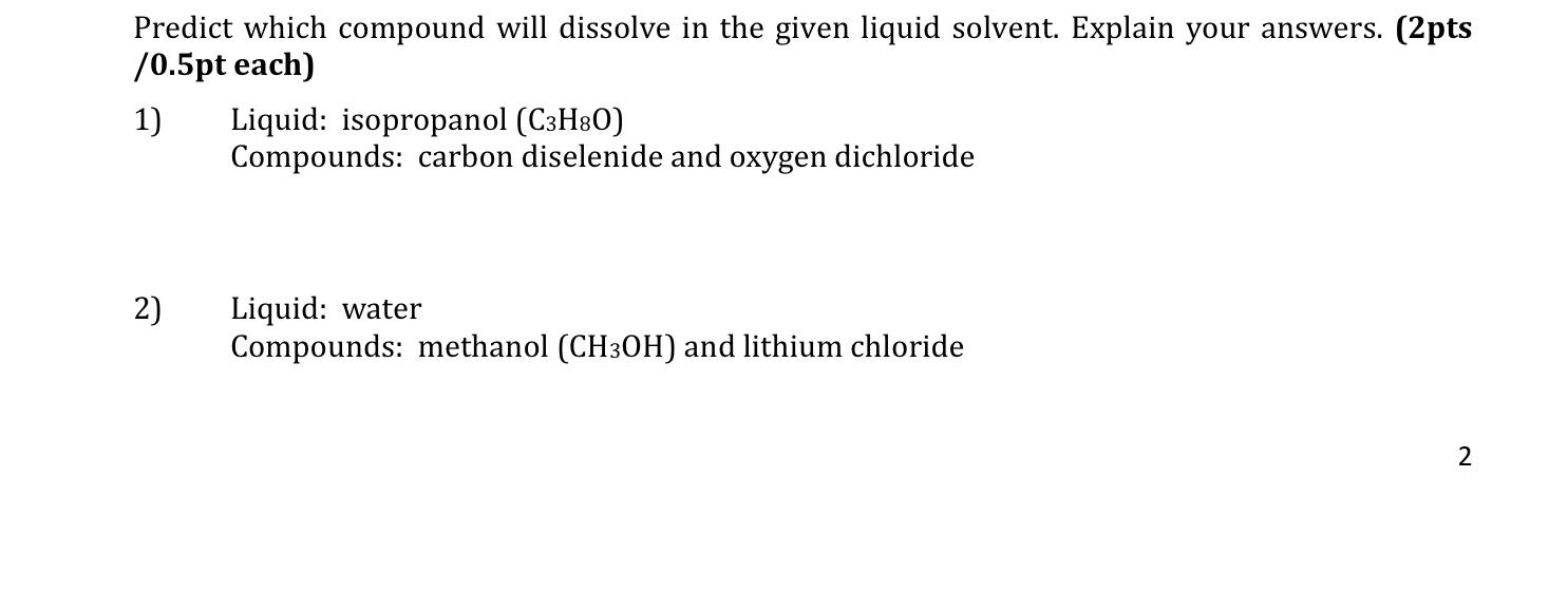 Solved Predict which compound will dissolve in the given | Chegg.com