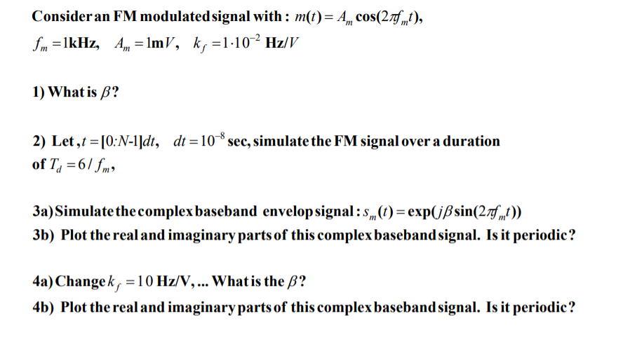Solved Consider an FM modulated signal with : m(t)= A., | Chegg.com