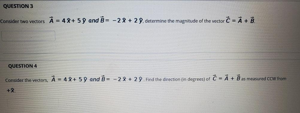 Solved QUESTION 3 Consider two vectors À = 48+ 5 9 and B = | Chegg.com