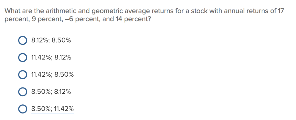 What are the arithmetic and geometric average returns | Chegg.com The Geometric Average Return Answers The Question