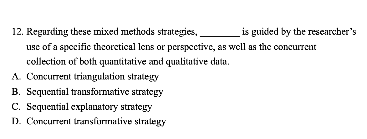 Solved Regarding these mixed methods strategies,is guided by | Chegg.com