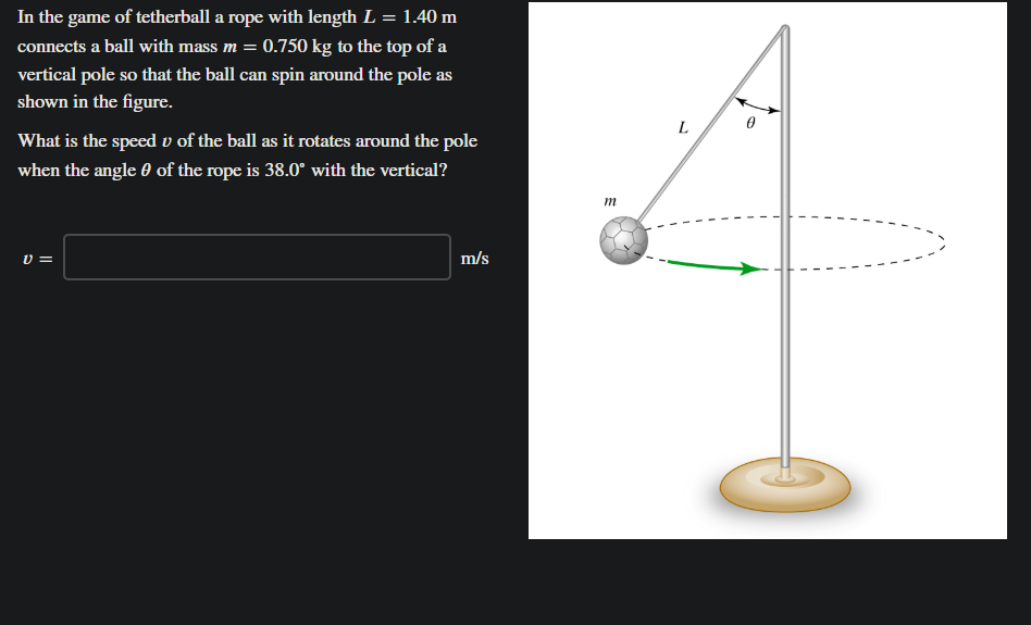 Solved In the game of tetherball a rope with length L = 1.40