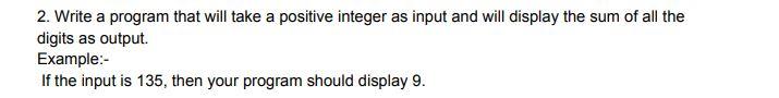 Solved 2. Write a program that will take a positive integer | Chegg.com