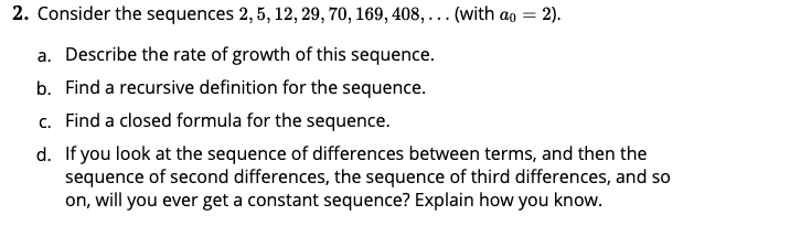 Solved 2. Consider the sequences 2,5,12,29,70,169,408,... | Chegg.com