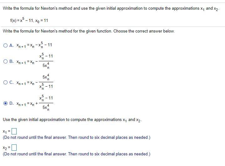 Solved Write the formula for Newton's method and use the | Chegg.com