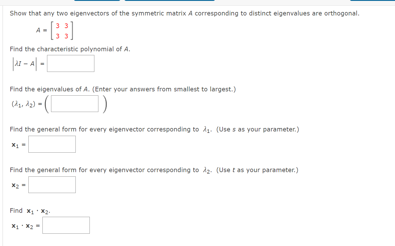 Solved Show that any two eigenvectors of the symmetric