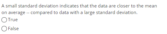 Solved A small standard deviation indicates that the data | Chegg.com