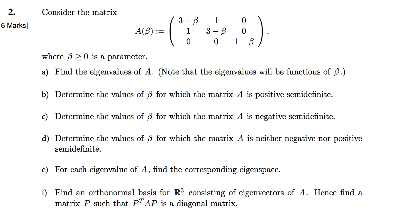 Solved 2 Consider The Matrix 3 B 6 Marks 0 0 A B Chegg Com