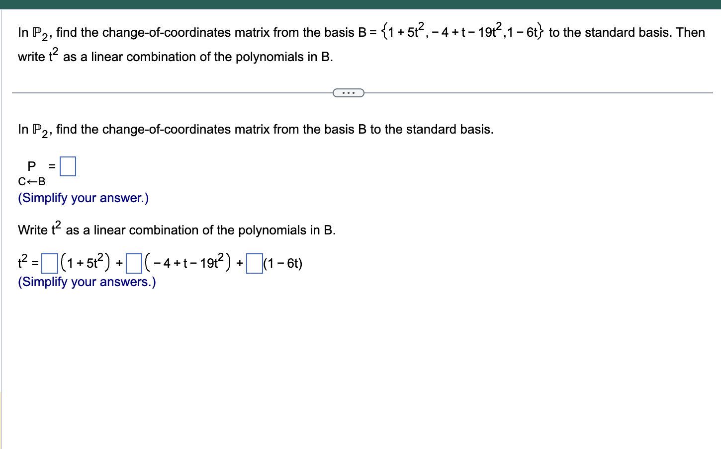 In \( \mathbb{P}_{2} \), find the change-of-coordinates matrix from the basis \( B=\left\{1+5 t^{2},-4+t-19 t^{2}, 1-6 t\righ