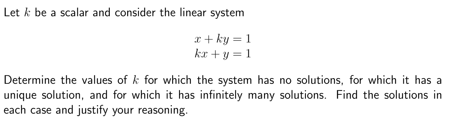 Solved Let k be a scalar and consider the linear system c+ | Chegg.com