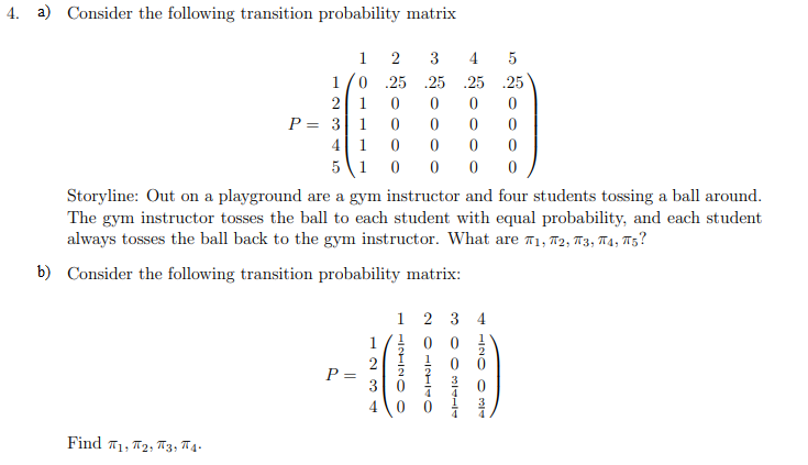 Solved 4. a) Consider the following transition probability | Chegg.com