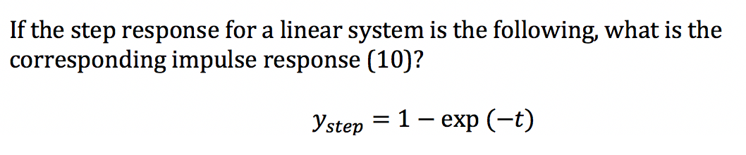 Solved If the step response for a linear system is the | Chegg.com