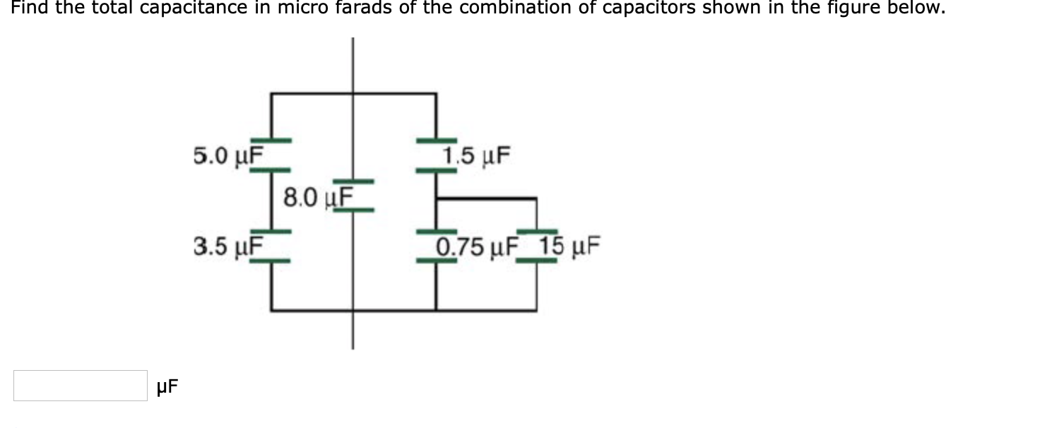 Solved Find the total capacitance in micro farads of the | Chegg.com