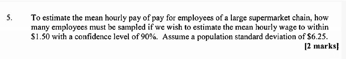 Solved 5. To estimate the mean hourly pay of pay for | Chegg.com