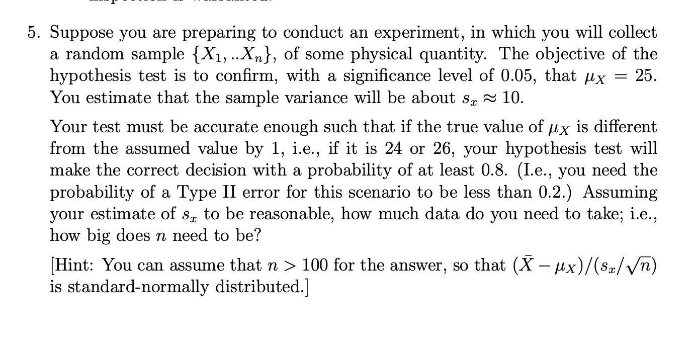 Solved 5. Suppose you are preparing to conduct an | Chegg.com