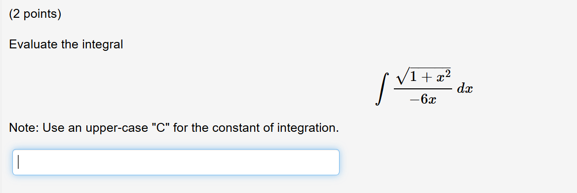 Solved (2 ﻿points)Evaluate the integral∫﻿﻿1+x22-6xdxNote: | Chegg.com