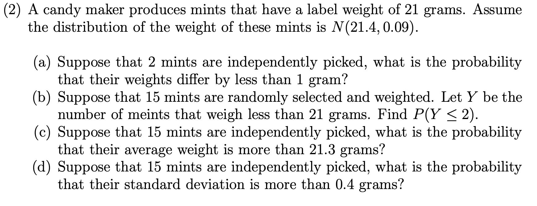 Solved 2) A candy maker produces mints that have a label | Chegg.com