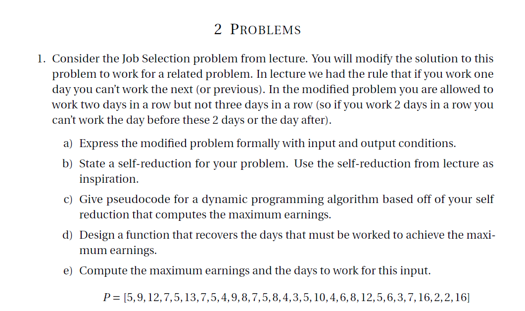 Solved 2 PROBLEMS 1. Consider the Job Selection problem from | Chegg.com