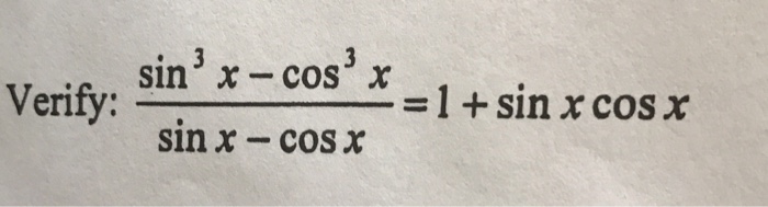 solved-verify-sin-3-x-cos-3-x-sin-x-cos-x-1-sin-x-chegg