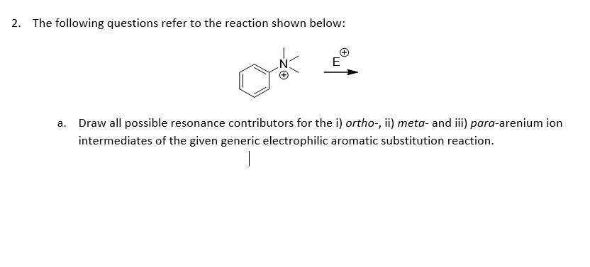 Solved 2. The following questions refer to the reaction | Chegg.com
