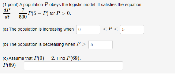 Solved (1 point) A population P obeys the logistic model. It | Chegg.com