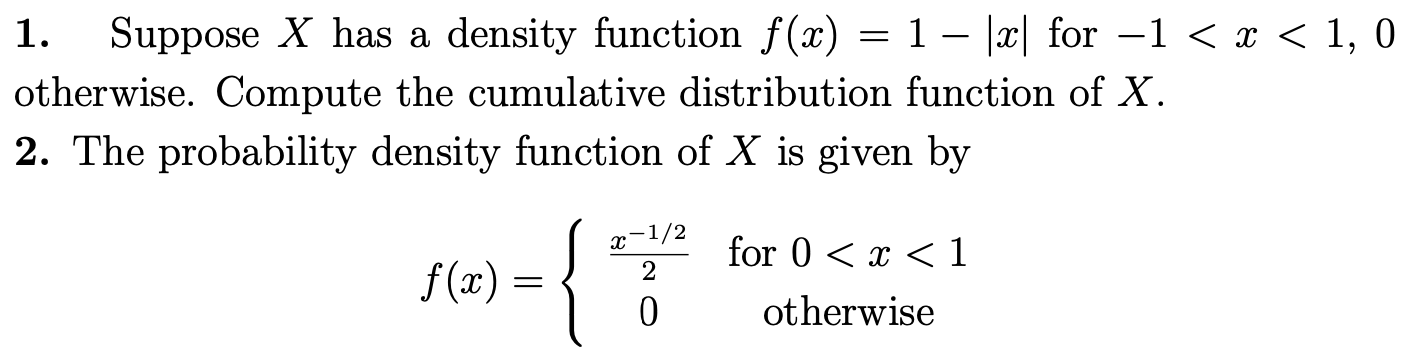 Solved Suppose X has a density function f(x) = 1 – |x| for | Chegg.com