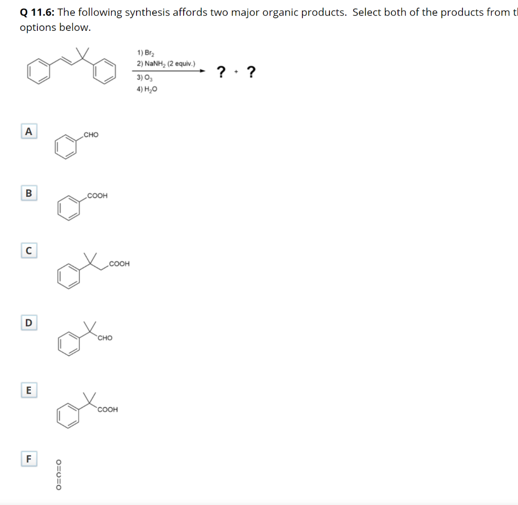 Solved Q 11.6: The following synthesis affords two major | Chegg.com