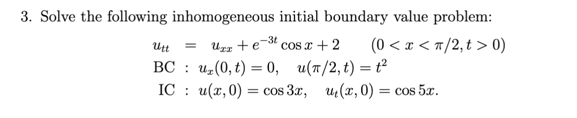 Solved Solve the following inhomogeneous initial boundary | Chegg.com