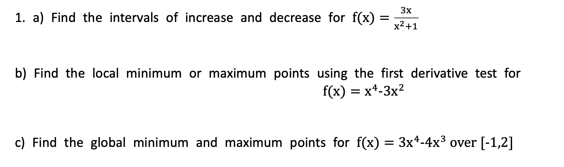 Solved 3x 1. a) Find the intervals of increase and decrease | Chegg.com