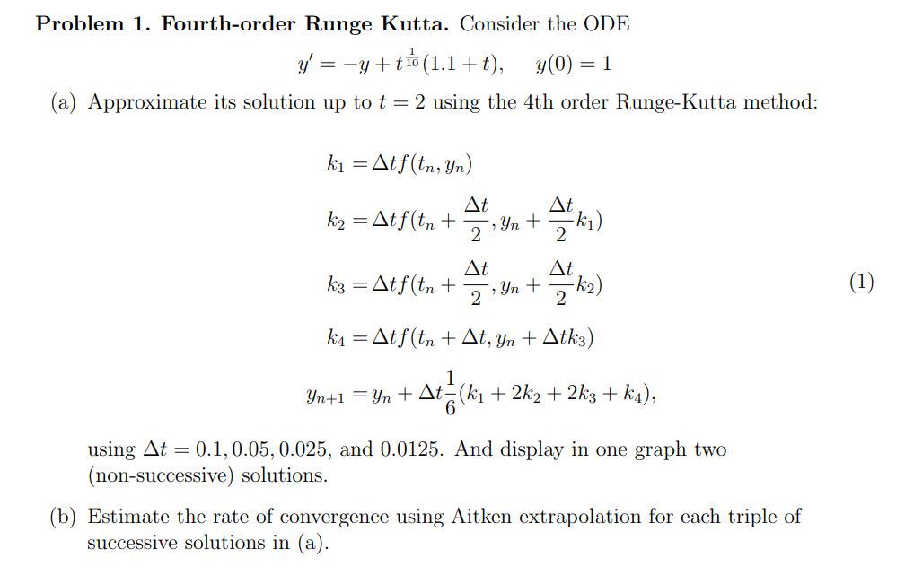 Solved Problem 1. Fourth-order Runge Kutta. Consider the ODE | Chegg.com