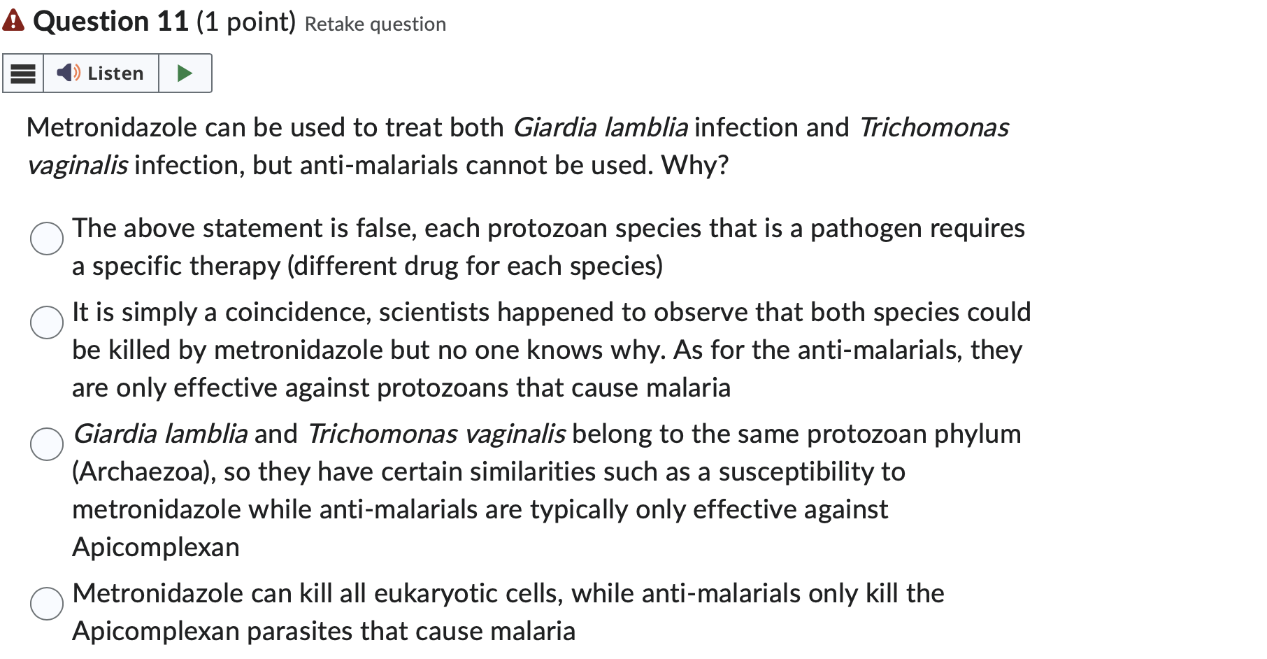 Solved Metronidazole can be used to treat both Giardia