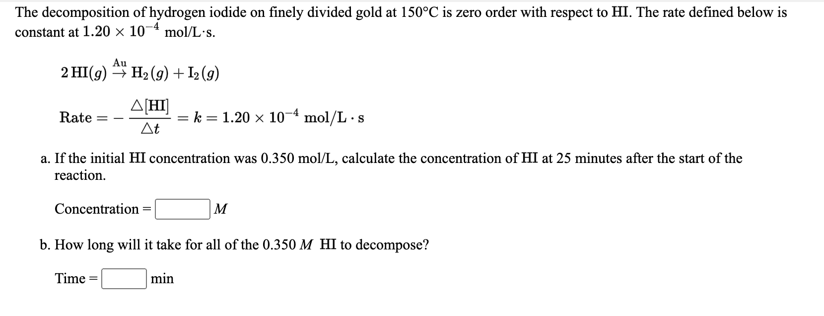 Solved The decomposition of hydrogen iodide on finely | Chegg.com