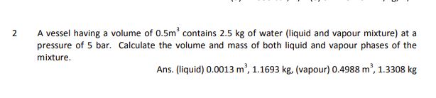 Solved N A Vessel Having A Volume Of 0.5m. Contains 2.5 Kg | Chegg.com