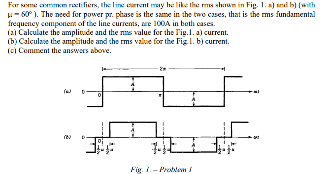 Solved For some common rectifiers, the line current may be | Chegg.com