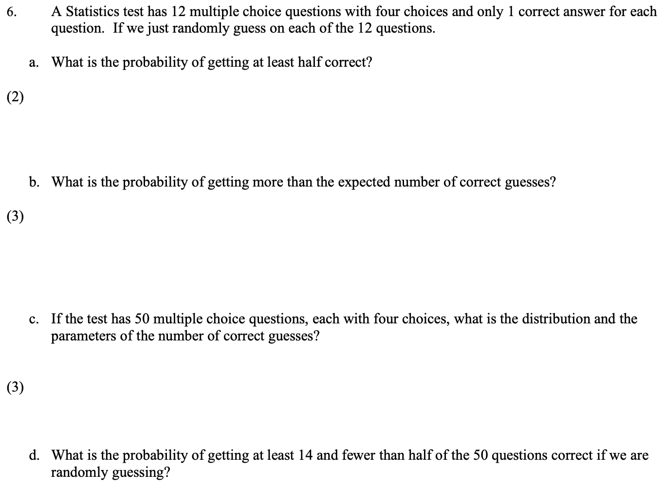 Solved 6. A Statistics test has 12 multiple choice questions | Chegg.com