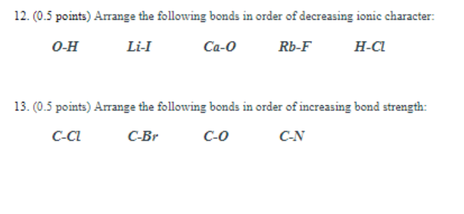 Solved 12. (0.5 points) Arrange the following bonds in order | Chegg.com