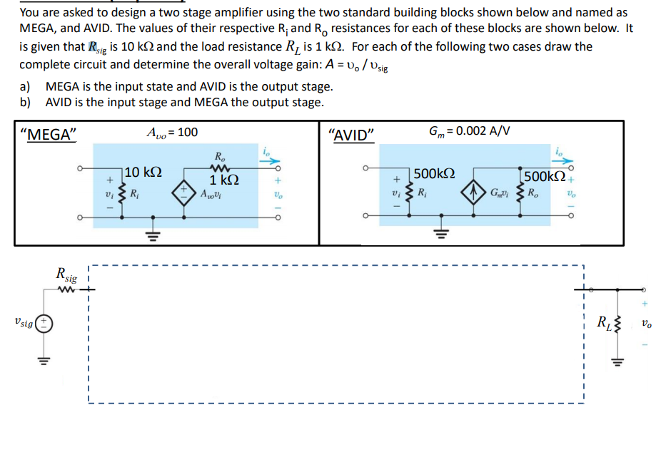 Solved You are asked to design a two stage amplifier using | Chegg.com