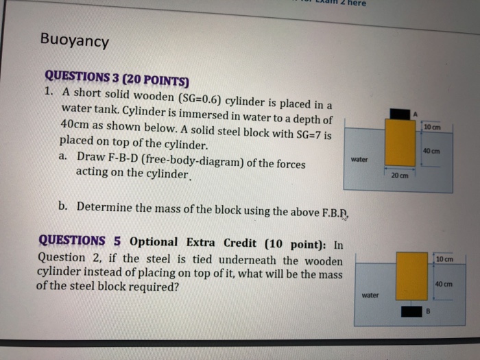 Solved LXaIN 2 here Buoyancy QUESTIONS 3 (20 POINTS 1. A