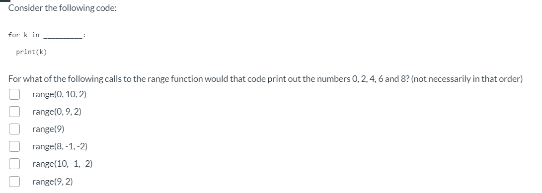 Solved Consider the following code: for k in print(k) For | Chegg.com