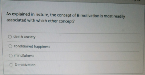 Solved As Explained In Lecture, The Concept Of B-motivation | Chegg.com