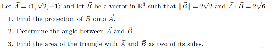 Solved Let Ā= (1, V2, – 1) And Let B Be A Vector In R3 Such | Chegg.com