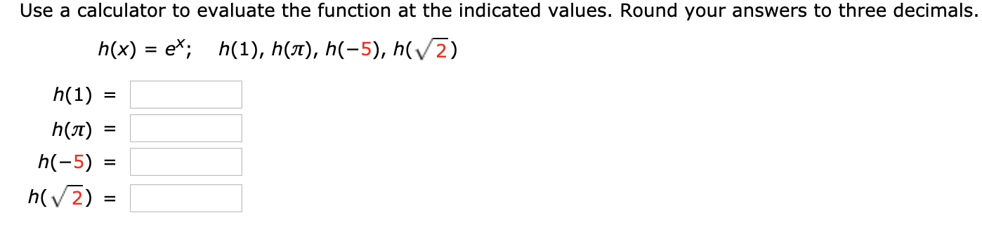 Solved Use a calculator to evaluate the function at the | Chegg.com