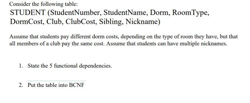 Solved Consider The Following Table STUDENT StudentNumber Chegg